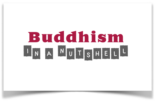 Buddhism in a Nutshell